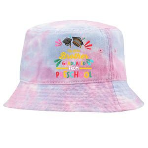 My Little Brother Graduated From Preschool Preschool Gift Tie-Dyed Bucket Hat