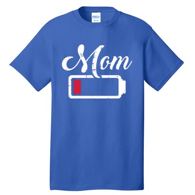 Mom Low Battery Tired Cool Gift Tall T-Shirt