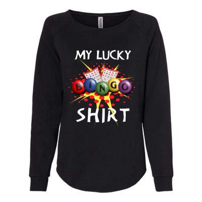 My Lucky Bingo Sweatshirt Cute Lucky Player Womens California Wash Sweatshirt