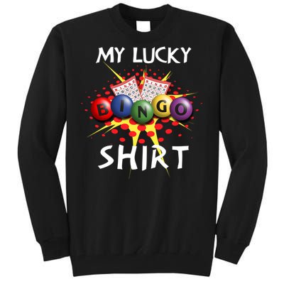 My Lucky Bingo Sweatshirt Cute Lucky Player Tall Sweatshirt