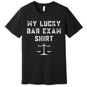 My Lucky Bar Exam Funny Law School Graduation Gift Premium T-Shirt