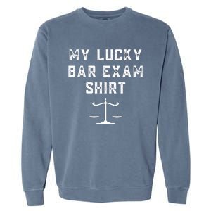 My Lucky Bar Exam Funny Law School Graduation Gift Garment-Dyed Sweatshirt