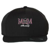 Mom Life Cute Cool Mothers Day Wool Snapback Cap