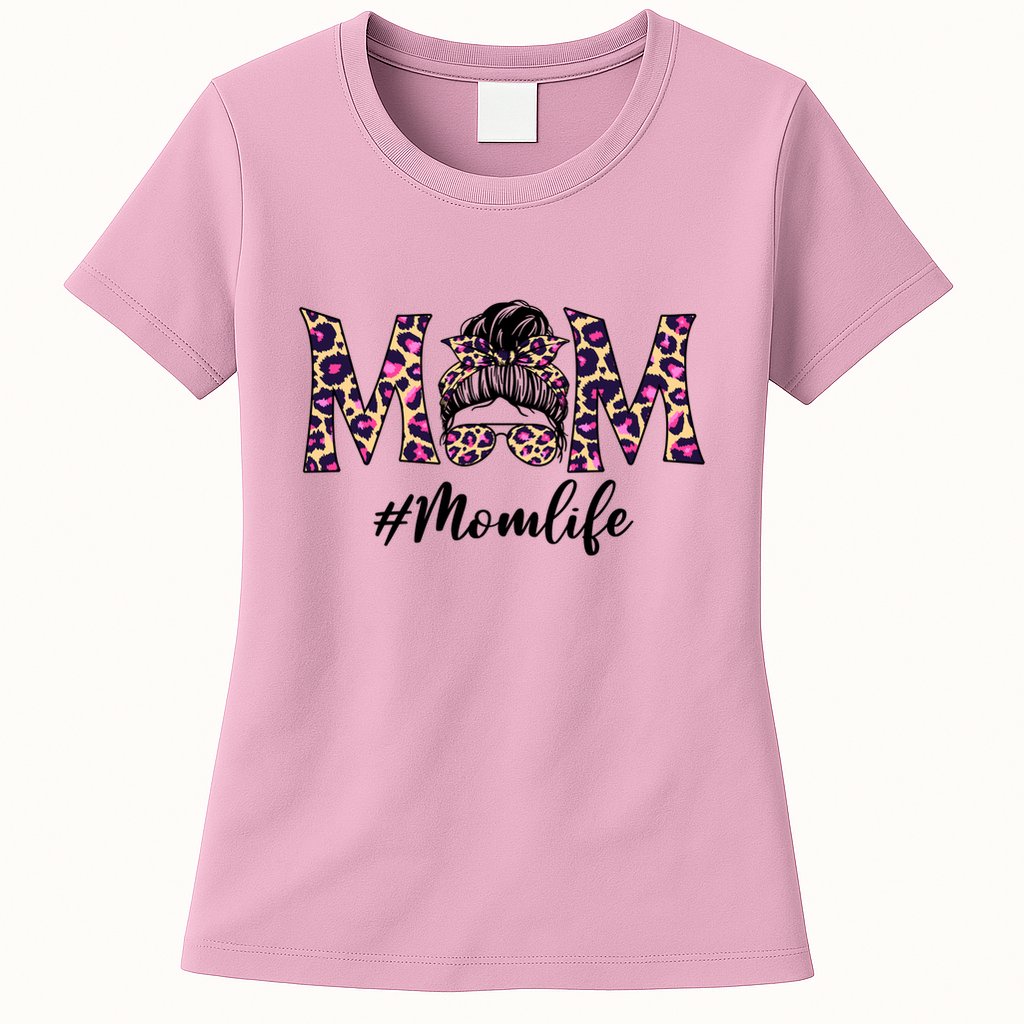 Mom Life Cute Cool Mothers Day Womens T-Shirt