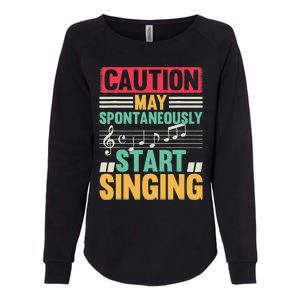 Music Lover - Caution May Spontaneously Start Singing Womens California Wash Sweatshirt