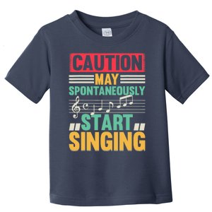 Music Lover - Caution May Spontaneously Start Singing Toddler T-Shirt