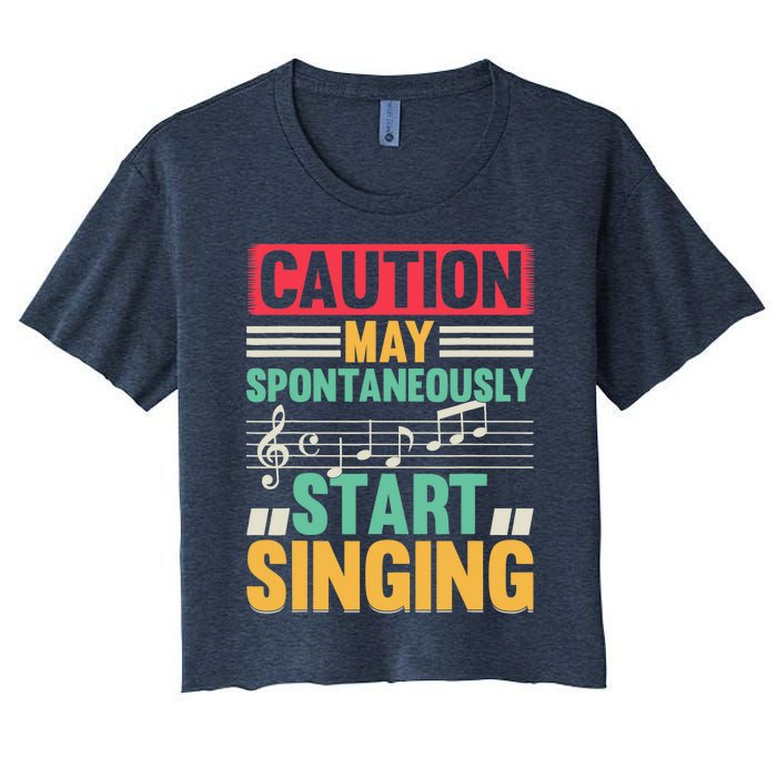 Music Lover - Caution May Spontaneously Start Singing Women's Crop Top Tee