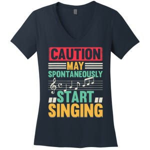 Music Lover - Caution May Spontaneously Start Singing Women's V-Neck T-Shirt