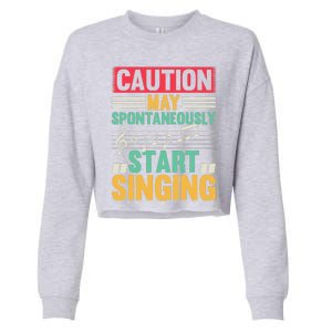 Music Lover - Caution May Spontaneously Start Singing Cropped Pullover Crew