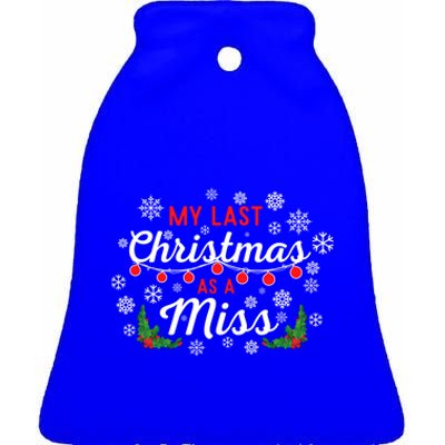 My Last Christmas As A Miss 2022 Funny Xmas Bride To Be Gift Ceramic Bell Ornament