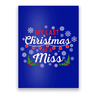 My Last Christmas As A Miss 2022 Funny Xmas Bride To Be Gift Poster