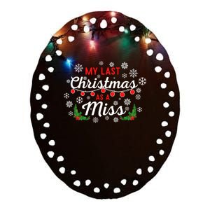 My Last Christmas As A Miss 2022 Funny Xmas Bride To Be Gift Ceramic Oval Ornament