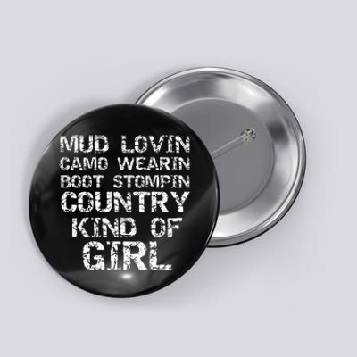 Mud Lovin Camo Wearin Boot Stomping Country Kind Button