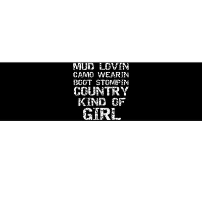 Mud Lovin Camo Wearin Boot Stomping Country Kind Bumper Sticker