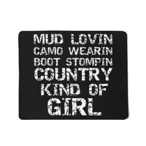 Mud Lovin Camo Wearin Boot Stomping Country Kind Mousepad