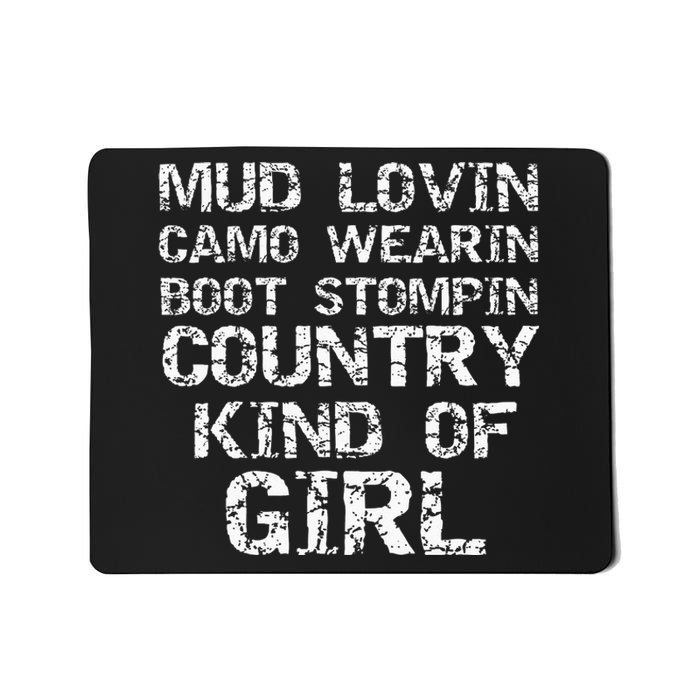 Mud Lovin Camo Wearin Boot Stomping Country Kind Mousepad