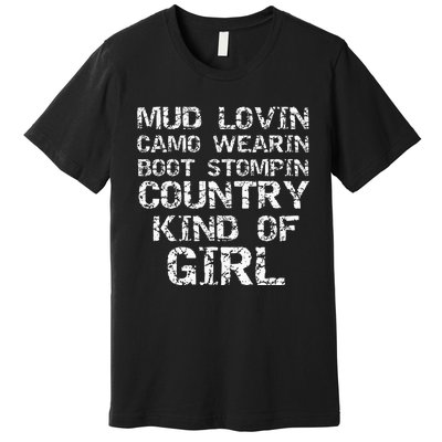 Mud Lovin Camo Wearin Boot Stomping Country Kind Premium T-Shirt