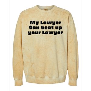 My Lawyer Can Beat Up Your Lawyer Funny Attorney Law School Colorblast Crewneck Sweatshirt