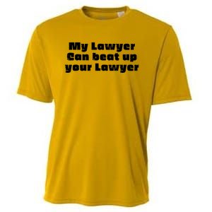 My Lawyer Can Beat Up Your Lawyer Funny Attorney Law School Cooling Performance Crew T-Shirt