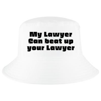 My Lawyer Can Beat Up Your Lawyer Funny Attorney Law School Cool Comfort Performance Bucket Hat