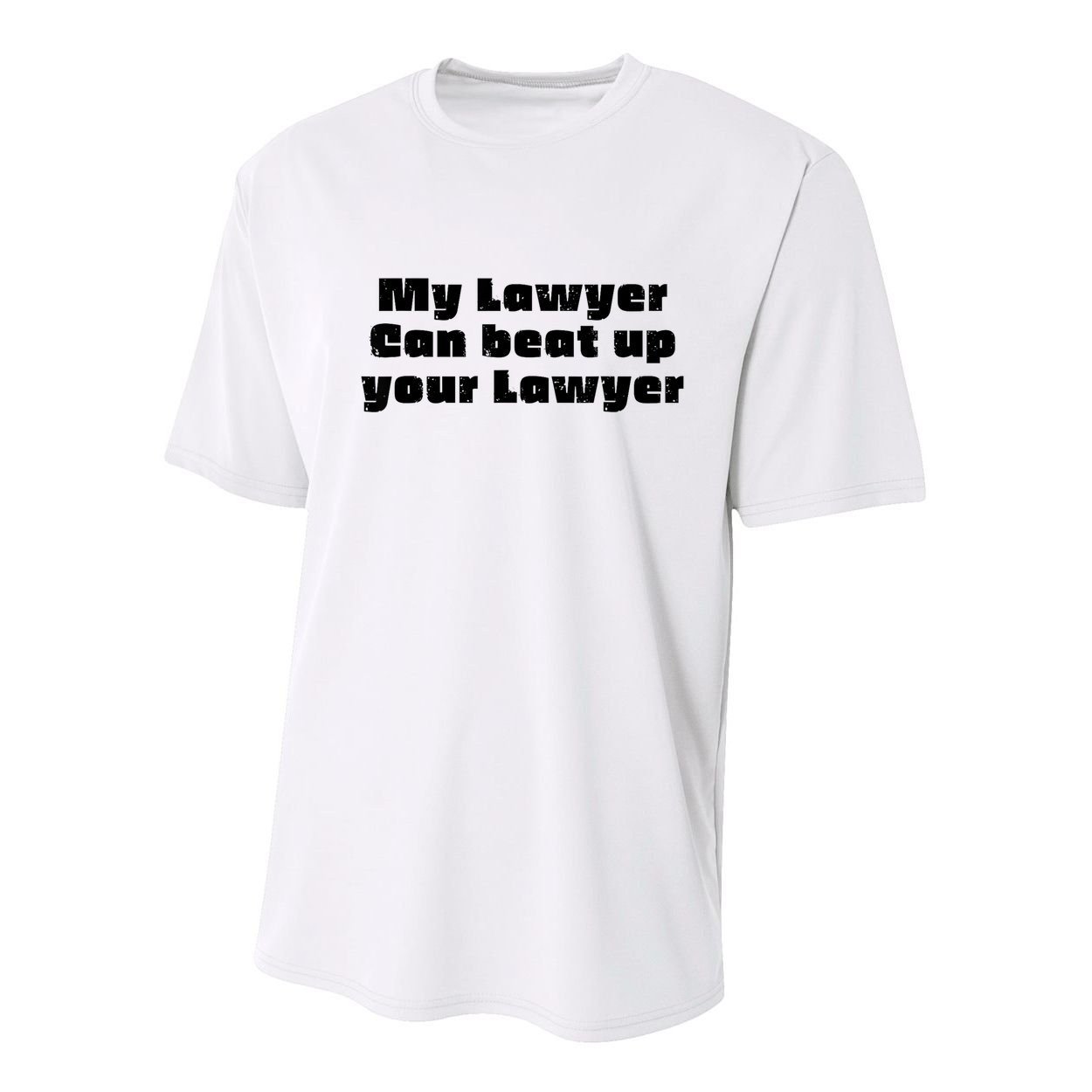 My Lawyer Can Beat Up Your Lawyer Funny Attorney Law School Youth Performance Sprint T-Shirt