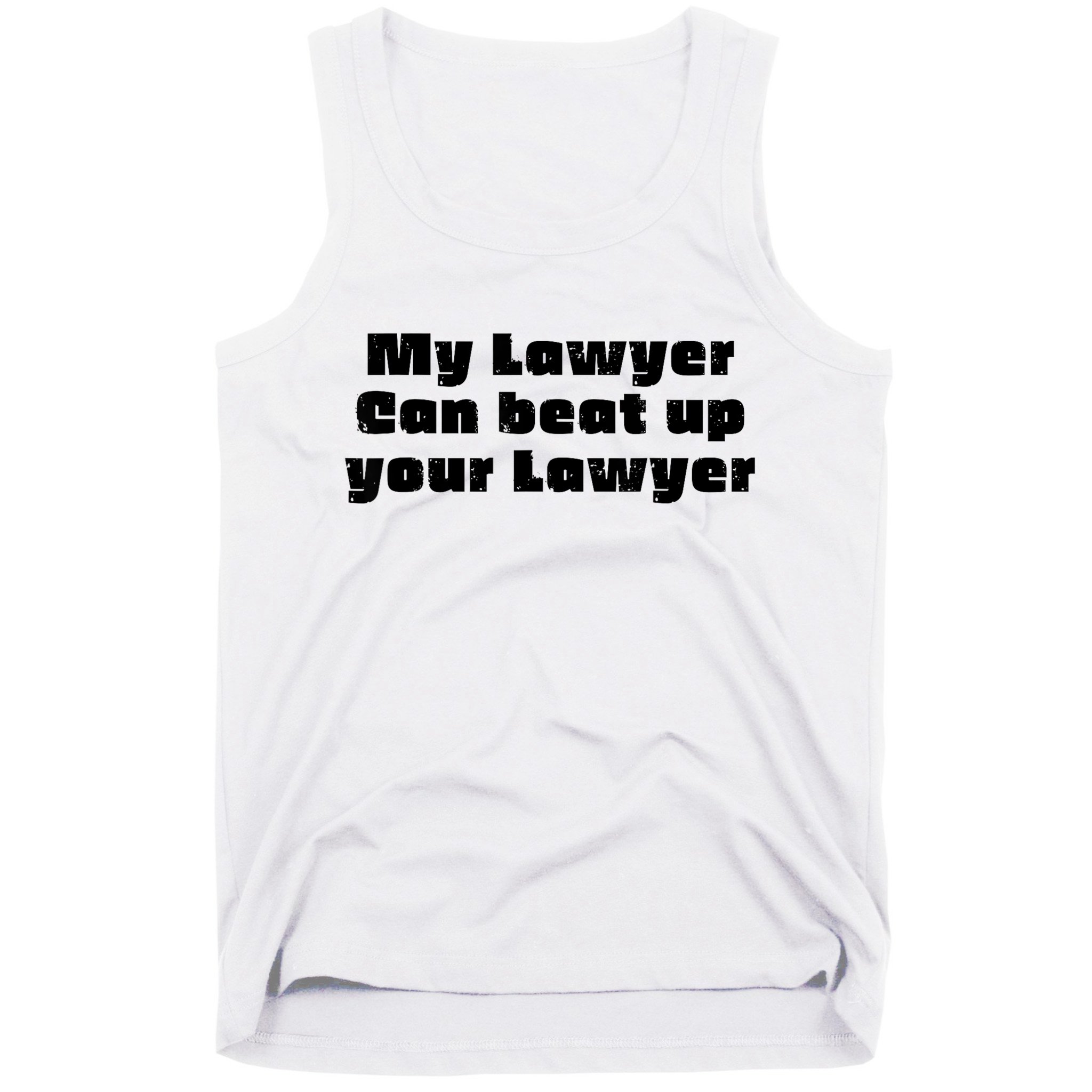 My Lawyer Can Beat Up Your Lawyer Funny Attorney Law School Tank Top