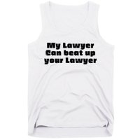 My Lawyer Can Beat Up Your Lawyer Funny Attorney Law School Tank Top