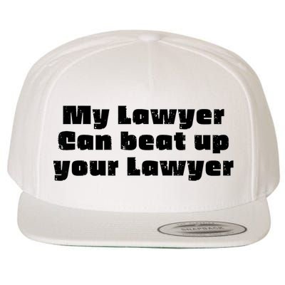 My Lawyer Can Beat Up Your Lawyer Funny Attorney Law School Wool Snapback Cap