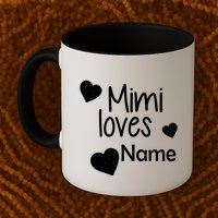 Mimi Loves Custom Text Personalize Name Mug