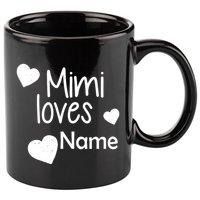 Mimi Loves Custom Text Personalize Name 11oz C Handle Ceramic Mug