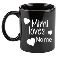 Mimi Loves Custom Text Personalize Name 11oz C Handle Ceramic Mug