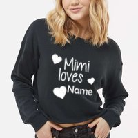 Mimi Loves Custom Text Personalize Name Cropped Pullover Crew