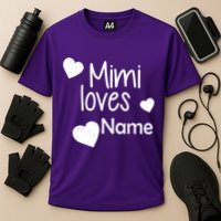 Mimi Loves Custom Text Personalize Name Performance Shirt