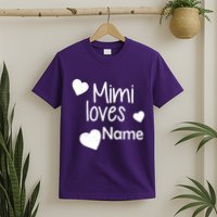 Mimi Loves Custom Text Personalize Name T-Shirt