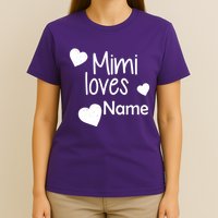 Mimi Loves Custom Text Personalize Name T-Shirt