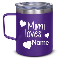 Mimi Loves Custom Text Personalize Name 12oz Stainless Steel Coffee Mug