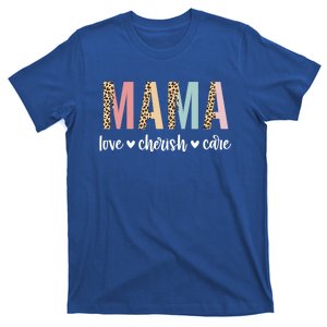 Mama Love Cherish Care Mama Graphic Mom Gift Top Gift T-Shirt