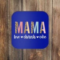 Mama Love Cherish Care Mama Graphic Mom Gift Top Gift Coaster