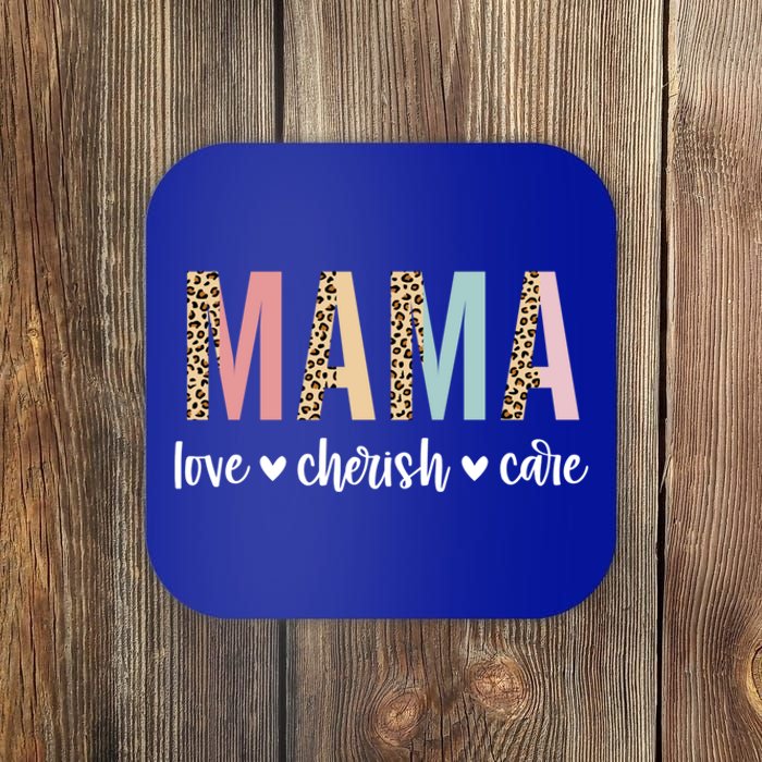 Mama Love Cherish Care Mama Graphic Mom Gift Top Gift Coaster