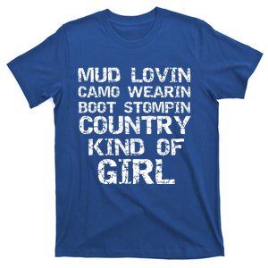 Mud Lovin Camo Wearin Boot Stomping Country Kind Of Gift T-Shirt