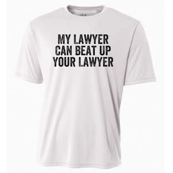 My Lawyer Can Beat Up Your Lawyer Funny Attorney Law School Cooling Performance Crew T-Shirt