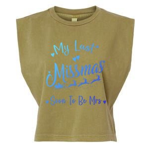 My Last Christmas As A Miss Soon To Be Mrs Funny Christmas Cool Gift Garment-Dyed Women's Muscle Tee