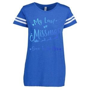 My Last Christmas As A Miss Soon To Be Mrs Funny Christmas Cool Gift Enza Ladies Jersey Football T-Shirt