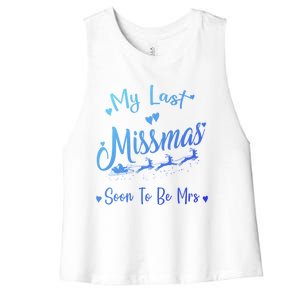 My Last Christmas As A Miss Soon To Be Mrs Funny Christmas Cool Gift Women's Racerback Cropped Tank