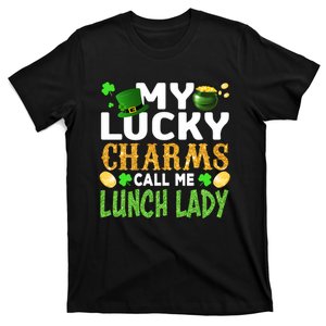 My Lucky Charm Call Me Lunch Lady Gift Idea Saint Patrick's Day T-Shirt