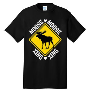 Moose Lovers Crossing Sign Tall T-Shirt