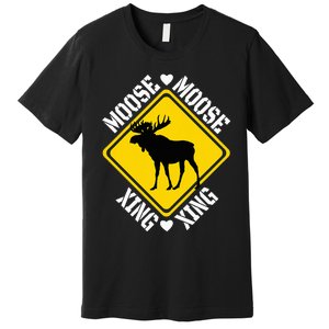 Moose Lovers Crossing Sign Premium T-Shirt