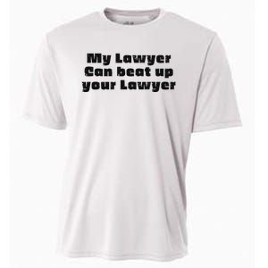 My Lawyer Can Beat Up Your Lawyer Funny Attorney Law School Cooling Performance Crew T-Shirt