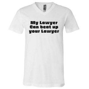 My Lawyer Can Beat Up Your Lawyer Funny Attorney Law School V-Neck T-Shirt