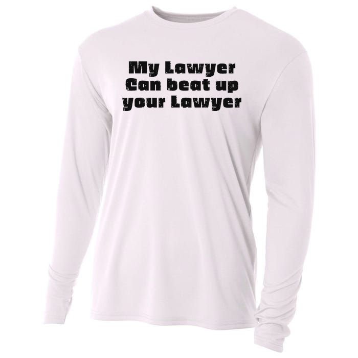 My Lawyer Can Beat Up Your Lawyer Funny Attorney Law School Cooling Performance Long Sleeve Crew